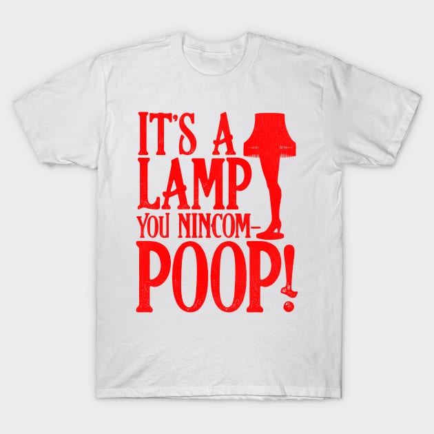 It's a Lamp You Nincompoop! T-Shirt by darklordpug